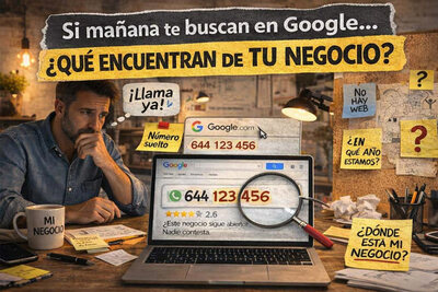Si mañana te buscan en Google, ¿qué encuentran de tu negocio?